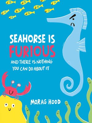 cover image of Seahorse Is Furious